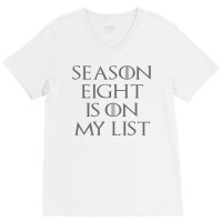 Season 8 Is On My List V-neck Tee | Artistshot