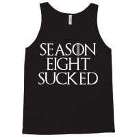 Season Eight Sucked Shirt Tank Top | Artistshot