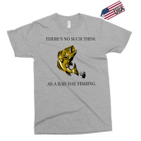 Theres No Such Thing As A Bad Day Fishing Blue Exclusive T-shirt | Artistshot