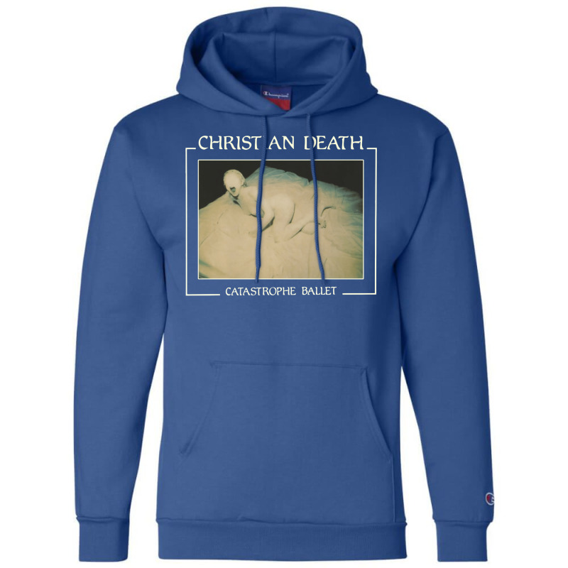 Christian Death Catastrophe Ballet Champion Hoodie by sivickmccawn | Artistshot