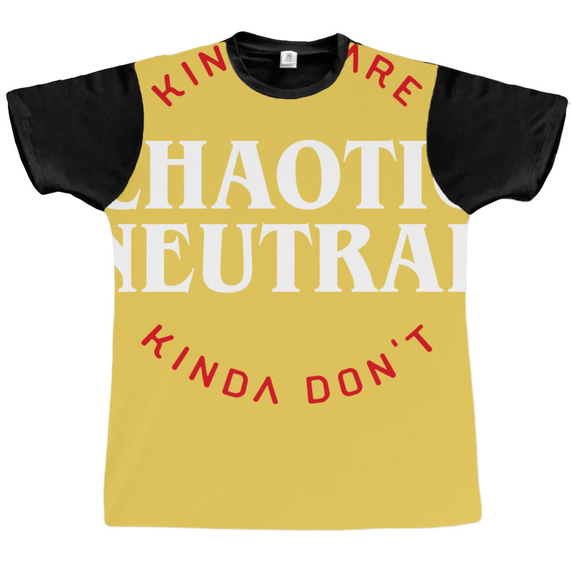 Funny Chaotic Neutral Alignment Kinda Care Kinda D Graphic T-shirt | Artistshot