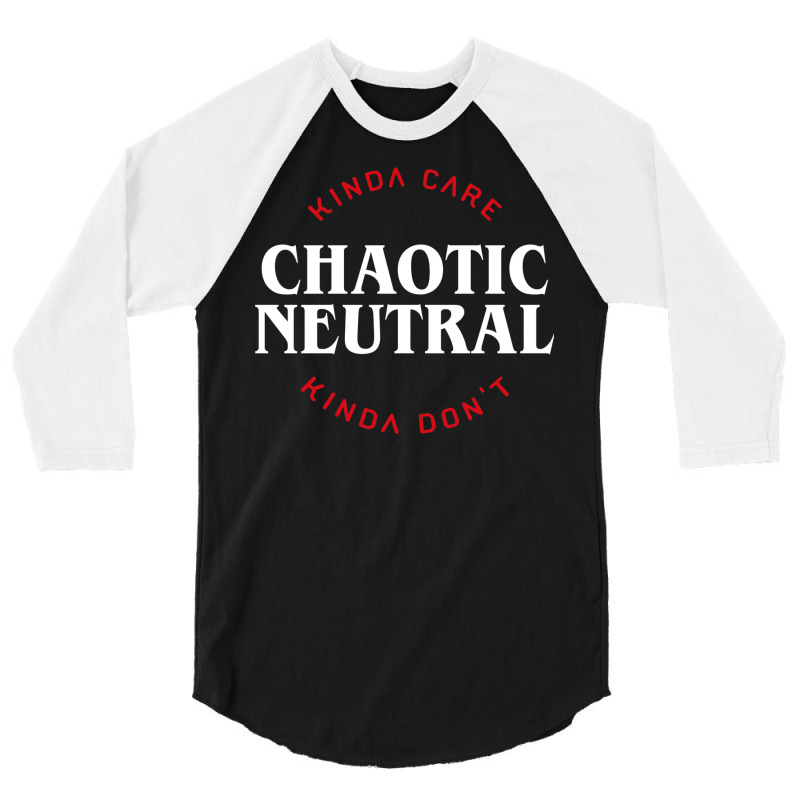 Funny Chaotic Neutral Alignment Kinda Care Kinda D 3/4 Sleeve Shirt | Artistshot