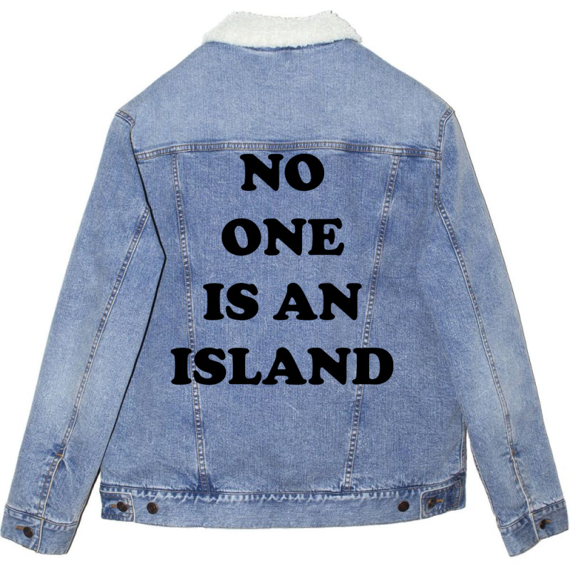 No One Is An Island Unisex Sherpa-Lined Denim Jacket by wedmanrolingf | Artistshot