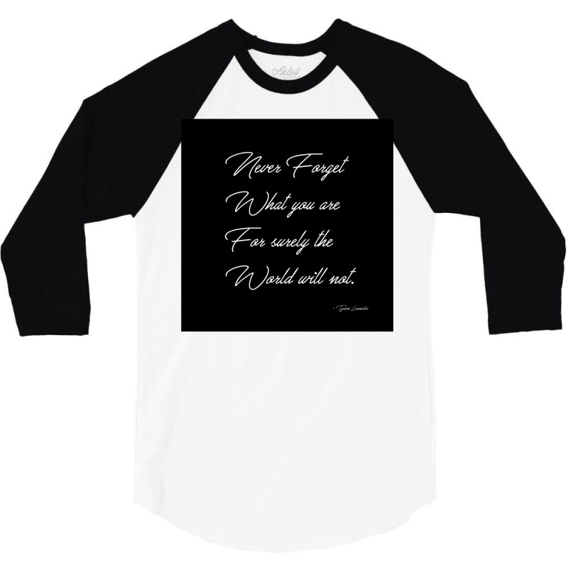 Never Forget Who You Are 3/4 Sleeve Shirt | Artistshot