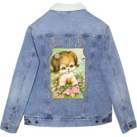 Born To Die  Existentialist Meme Design3 Unisex Sherpa-lined Denim Jacket | Artistshot