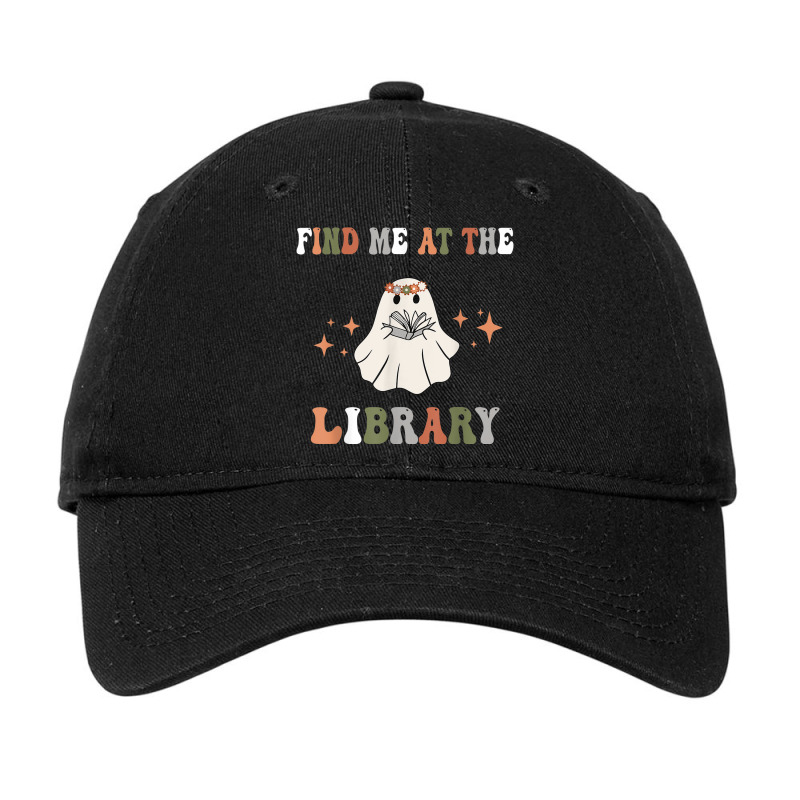 Find Me At The Library Book Lover School Librarian Adjustable Cap | Artistshot