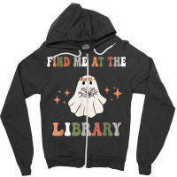 Find Me At The Library Book Lover School Librarian Zipper Hoodie | Artistshot