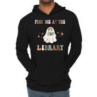 Find Me At The Library Book Lover School Librarian Lightweight Hoodie | Artistshot