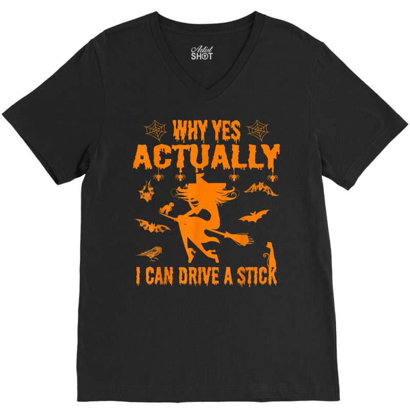 Why Yes Actually I Can Drive A Stick Funny Hallowe V-neck Tee | Artistshot