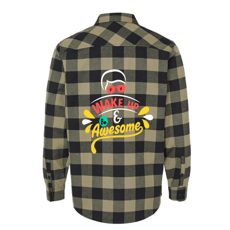 Wake Up And Be Awesome Flannel Shirt | Artistshot