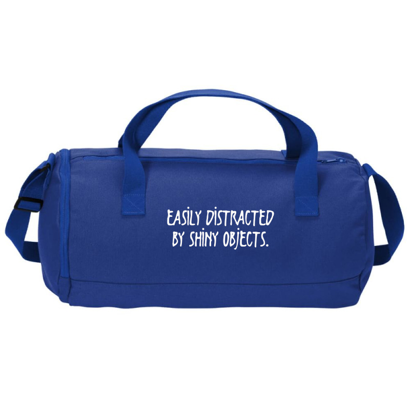 Easily Distracted By Shiny Objects Duffel Bag | Artistshot