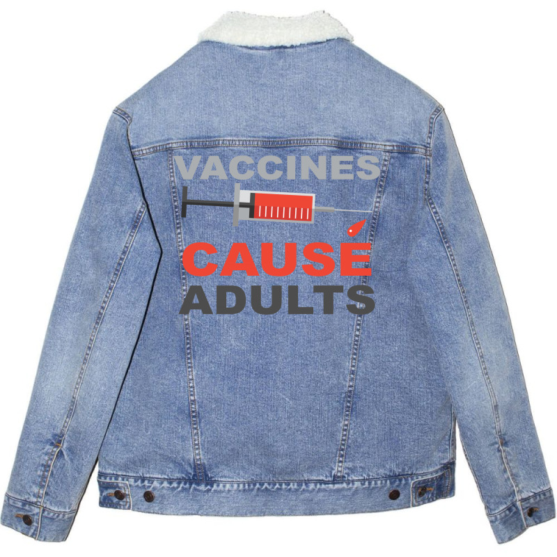 Vaccines Cause Adults Unisex Sherpa-Lined Denim Jacket by Bettercallsaul | Artistshot