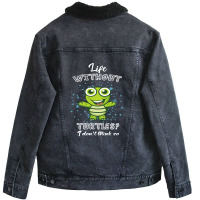 Life  Without Turtles I Don't Think Unisex Sherpa-lined Denim Jacket | Artistshot