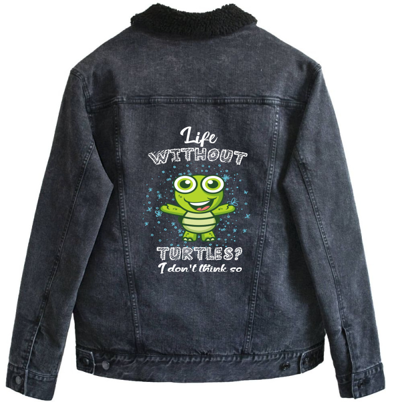 Life  Without Turtles I Don't Think Unisex Sherpa-lined Denim Jacket | Artistshot