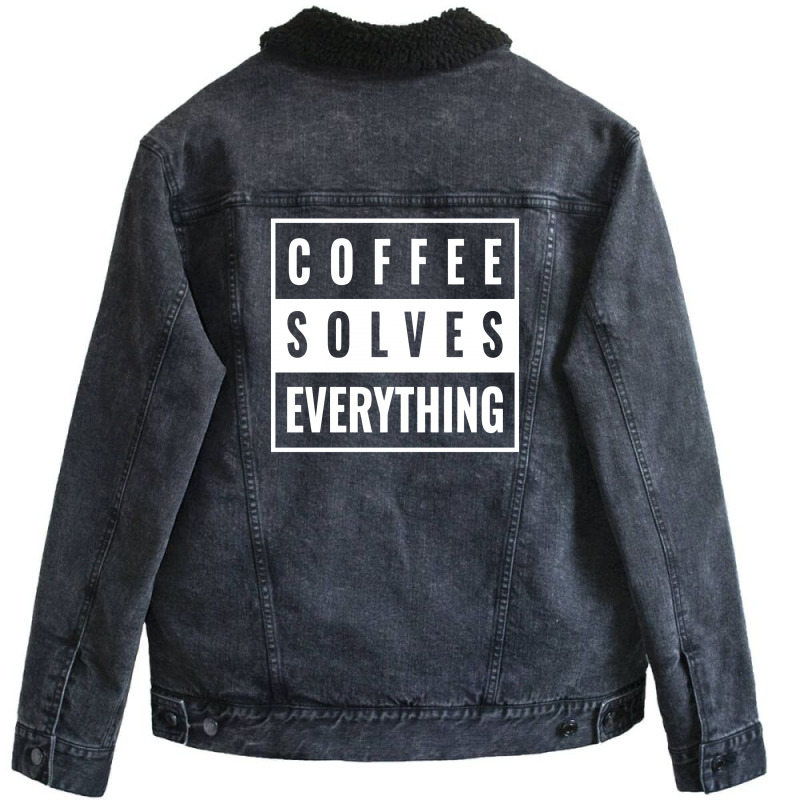 Coffee Solves Everything Unisex Sherpa-lined Denim Jacket | Artistshot