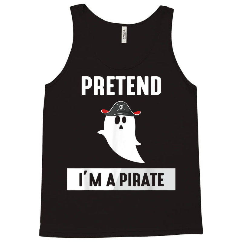 Pretend I'm A Pirate Tank Top | Artistshot