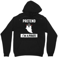 Pretend I'm A Pirate Unisex Hoodie | Artistshot