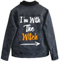 Funny Halloween For Men I'm With The Witch Funny H Unisex Sherpa-lined Denim Jacket | Artistshot