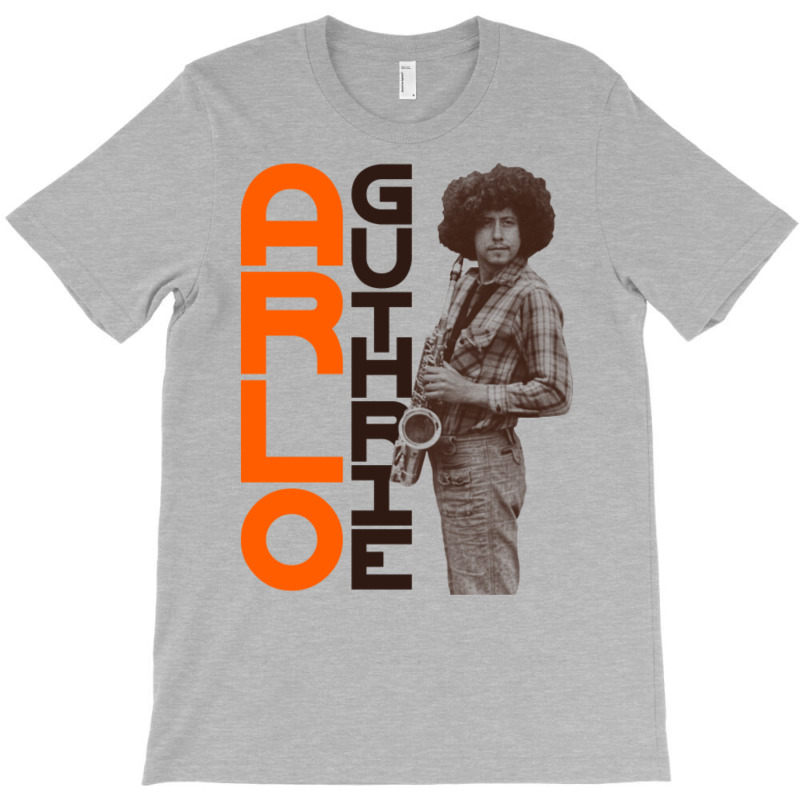 Arlo Guthrie On The Sax T-shirt | Artistshot