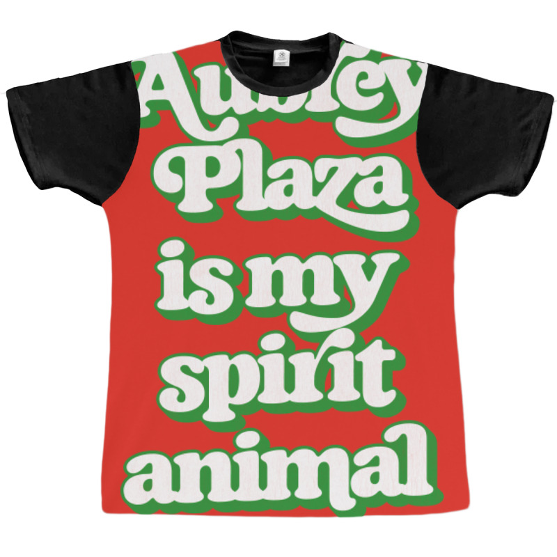 Aubrey Plaza Is My Spirit Animal Graphic T-shirt | Artistshot