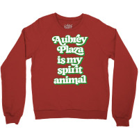 Aubrey Plaza Is My Spirit Animal Crewneck Sweatshirt | Artistshot