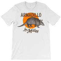 Armadillo By Morning T-shirt | Artistshot