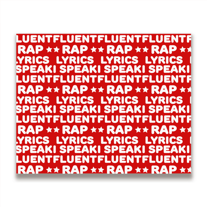 I Speak Fluent Rap Lyrics Metal Print Horizontal | Artistshot