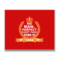 No Man Is Perfect Except Those Born In 1956 Metal Print Horizontal | Artistshot