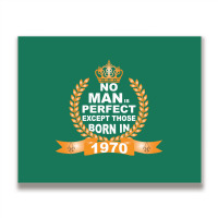 No Man Is Perfect Except Those Born In 1970 Metal Print Horizontal | Artistshot