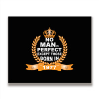 No Man Is Perfect Except Those Born In 1977 Metal Print Horizontal | Artistshot