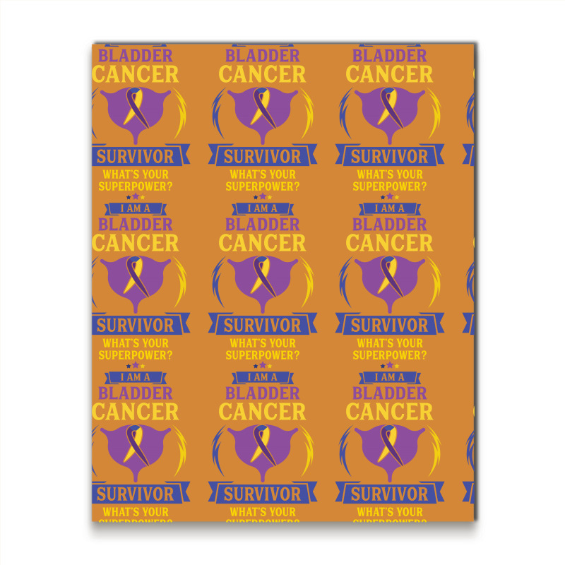 I Am A Bladder Cancer Survivor, What Is Your Superpower Metal Print Vertical | Artistshot