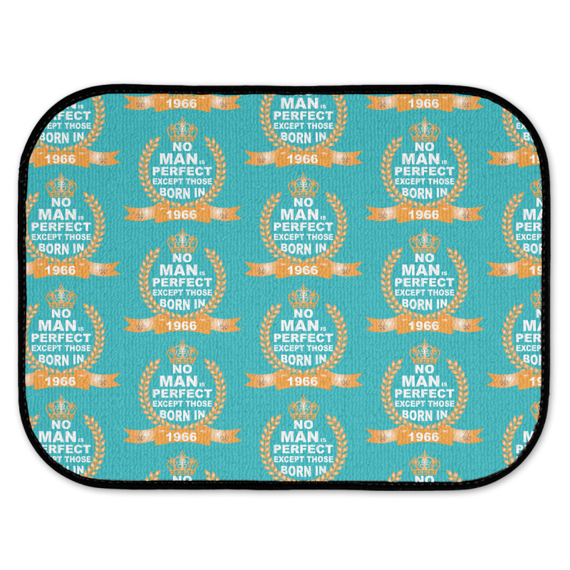 No Man Is Perfect Except Those Born In 1966 Rear Car Mat | Artistshot