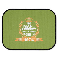 No Man Is Perfect Except Those Born In 1974 Rear Car Mat | Artistshot