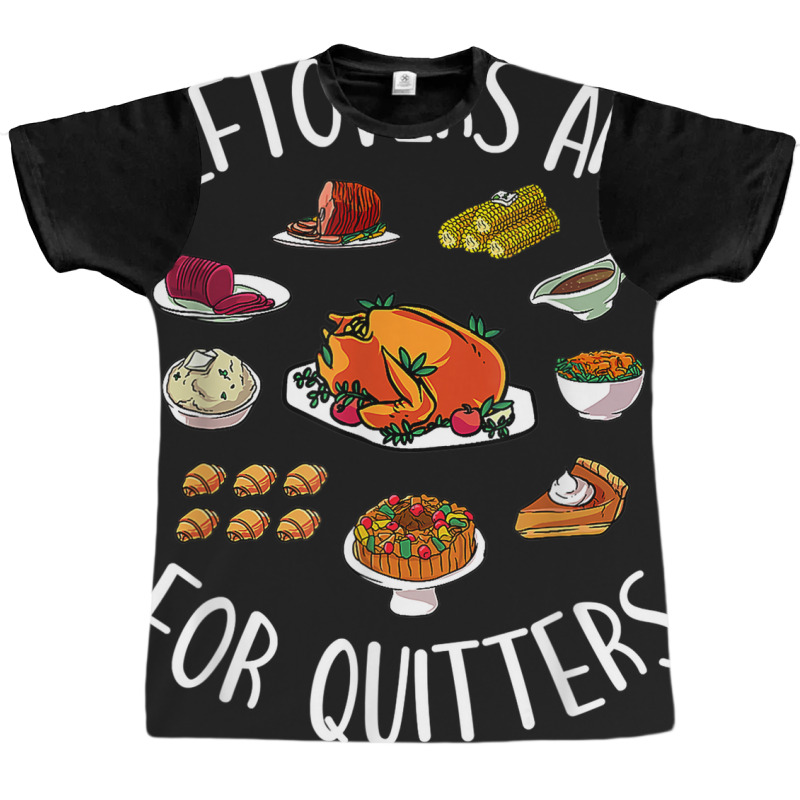 Funny Thanksgiving Food Outfit   Leftovers Are For Graphic T-shirt | Artistshot