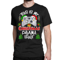 This Is My Christmas Pajama Santa Hat Gamer Video Classic T-shirt | Artistshot