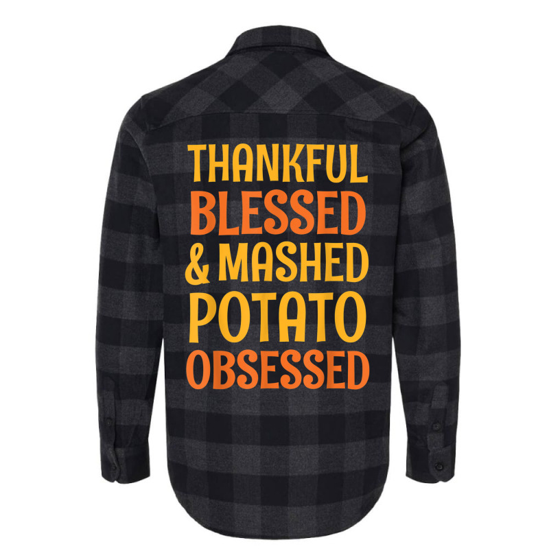 Thankful Blessed And Mashed Potato Obsessed Thanks Flannel Shirt | Artistshot