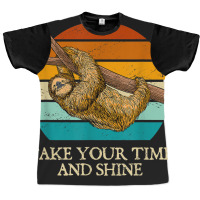 Take Your Time And Shine Sloth Lover Motivational Graphic T-shirt | Artistshot