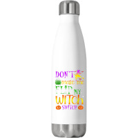 Don't Make Me Flip My Witch Switch Halloween Costu Stainless Steel Water Bottle | Artistshot