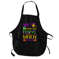 Don't Make Me Flip My Witch Switch Halloween Costu Medium-length Apron | Artistshot