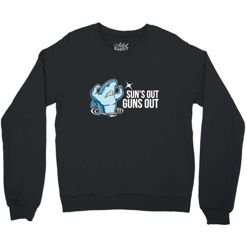 Suns Out Guns Out Funny Muscular Shark Crewneck Sweatshirt by nokwqaart | Artistshot