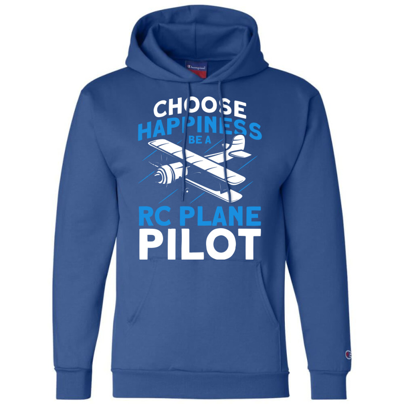 Choose Happiness Be A Rc Plane Pilot Model Airplan Champion Hoodie | Artistshot