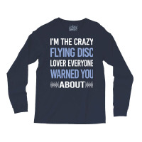 Funny Crazy Lover Flying Disc Cool Long Sleeve Shirts | Artistshot