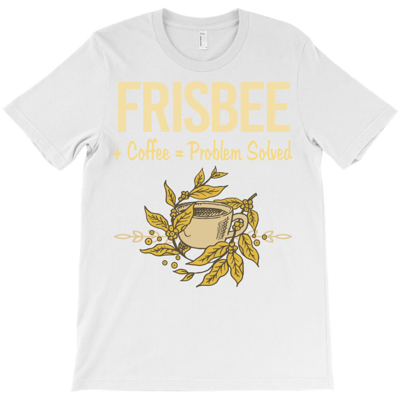 Problem Solved Coffee Frisbee Stars T-shirt | Artistshot