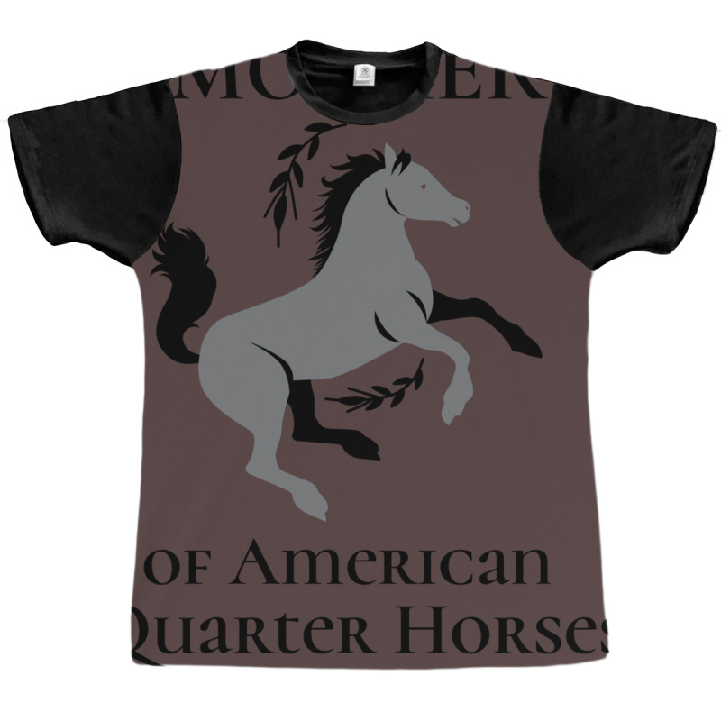 Mother Of American Quarter Horses Graphic T-shirt by harpegrugerq | Artistshot