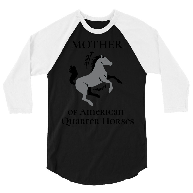 Mother Of American Quarter Horses 3/4 Sleeve Shirt by harpegrugerq | Artistshot