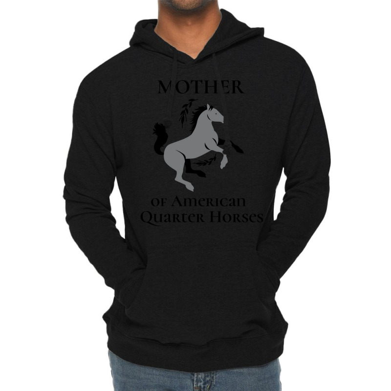 Mother Of American Quarter Horses Lightweight Hoodie by harpegrugerq | Artistshot