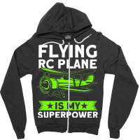 Flying Rc Plane Is My Superpower Model Airplane Lo Zipper Hoodie | Artistshot