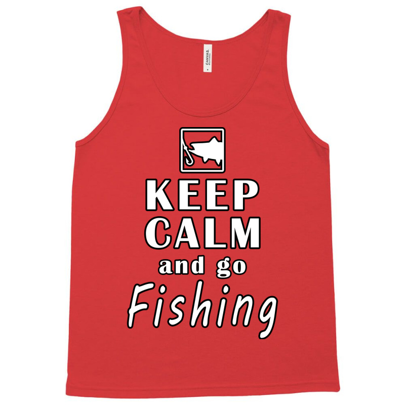 Keep Calm And Go Fishing Nature Tank Top by racidaniritx | Artistshot