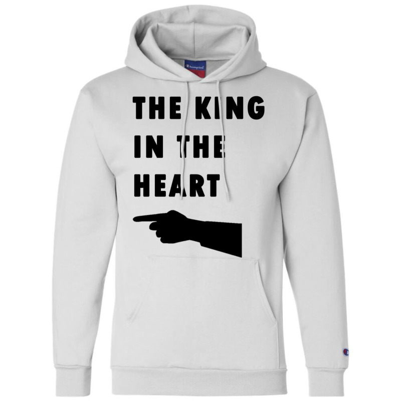 The King In The Heart Champion Hoodie by harpegrugerq | Artistshot