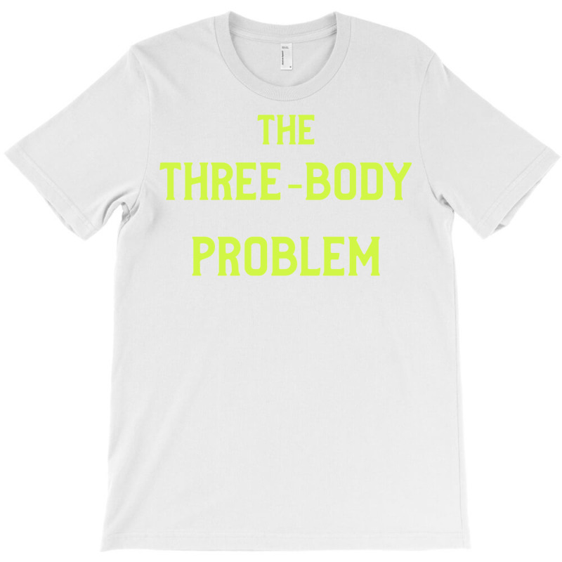 The Three Body Problem T-Shirt by venessstaatsb | Artistshot